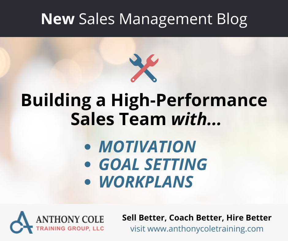 Building a High-Performance Sales Team: Motivation, Goal Setting, & Workplans